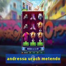 andressa urach metendo